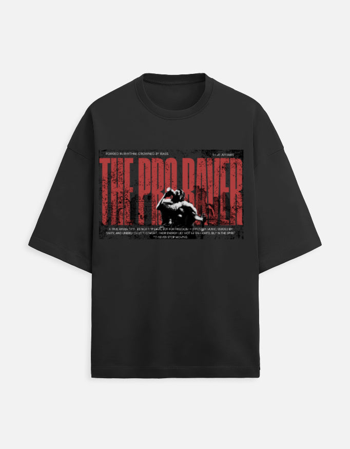 The Pro Raver (Unisex Premium Oversized Tee)