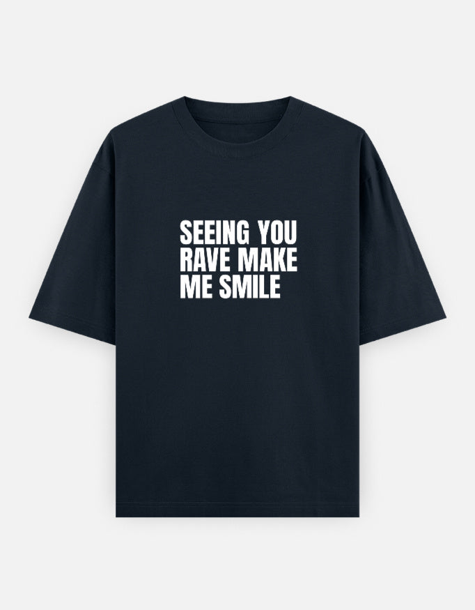 Seeing You Rave (Unisex Oversized T-Shirt)