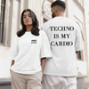 Techno Is My Cardio (Unisex Premium Oversized Tee)