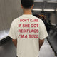 I Don’t Care If She Got Red Flags, I’m a Bull (Unisex Terry Oversized Tee)