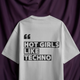 Hot Girls Like Techno (Unisex Oversized Tee)